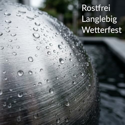 Kugelbrunnen aus matt gebürstetem Edelstahl D: 30 cm – Edelstahlkugel matt für Gartenbrunnen, Wasserspiel Garten, 30 mm Lochbohrung, 3/4 Zoll Schlauchanschluss, Edelstahlbrunnen für DIY Brunnenanlagen